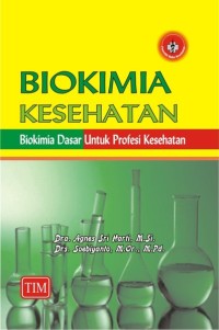 Image of Biokimia Kesehatan: Biokimia Dasar Untuk Profesi Kesehatan