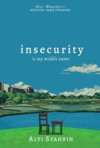 Image of Insecurity: is my middle name