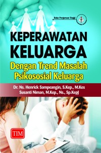Image of Keperawatan Keluarga Dengan Trend Masalah Psikososial Keluarga